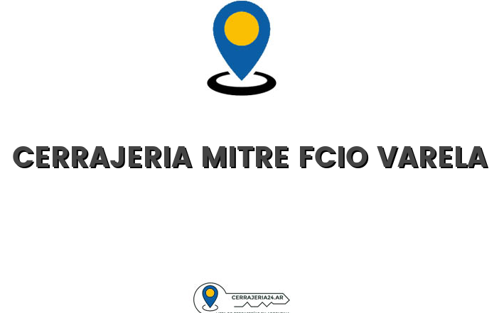 cerrajeria mitre fcio varela